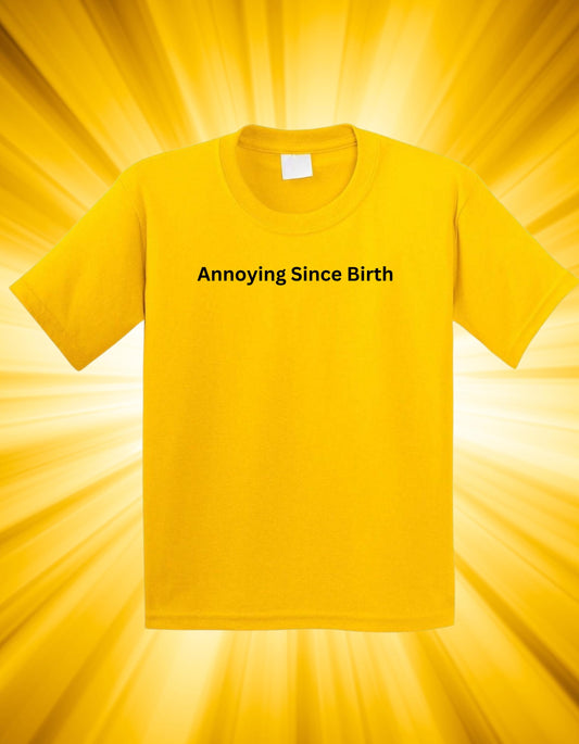 'Annoying Since Birth' - Mustard Yellow Rakshabandhan Special Tshirt